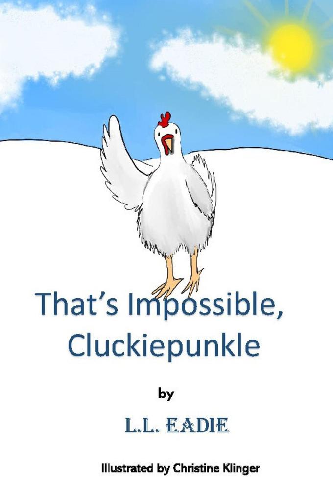 That‘s Impossible Cluckiepunkle!