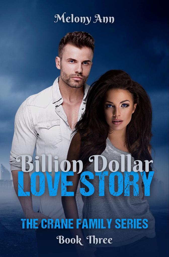 Billion Dollar Love Story (The Crane Family Series #3)