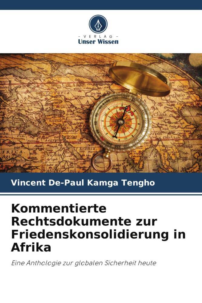 Kommentierte Rechtsdokumente zur Friedenskonsolidierung in Afrika