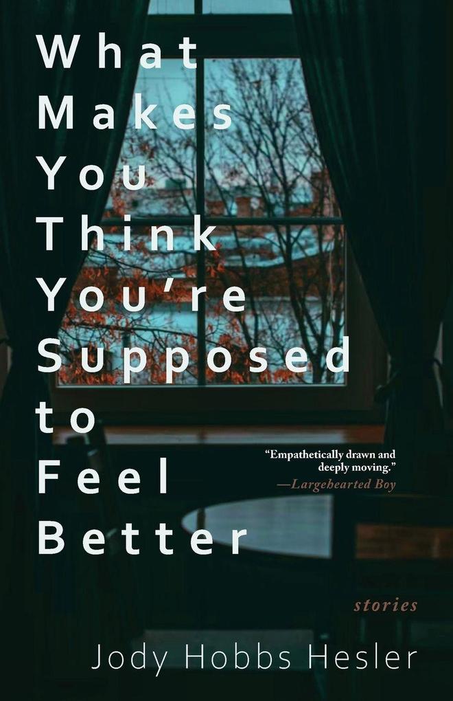 What Makes You Think You're Supposed to Feel Better