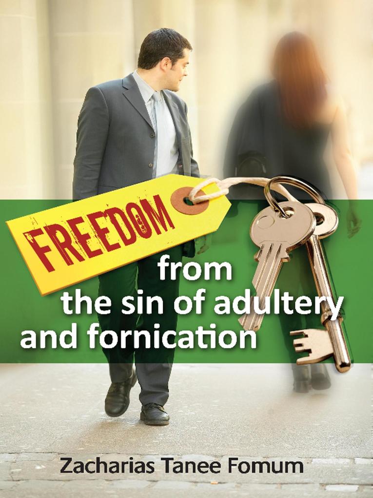 Freedom From The Sin of Adultery And Fornication (Practical Helps in Sanctification #5)