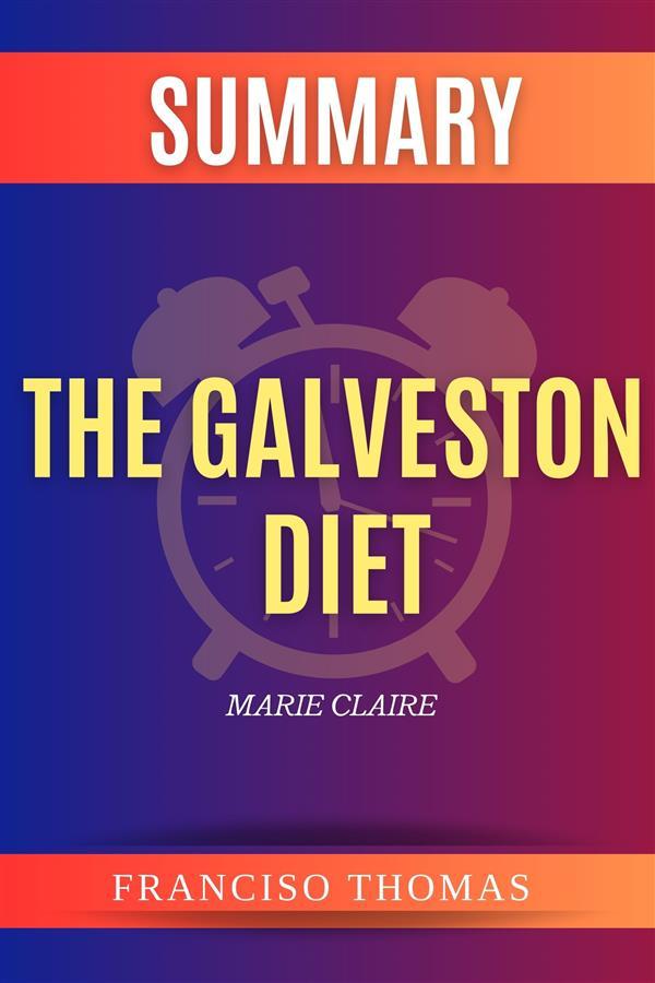 Summary of The Galveston Diet by Marie Claire