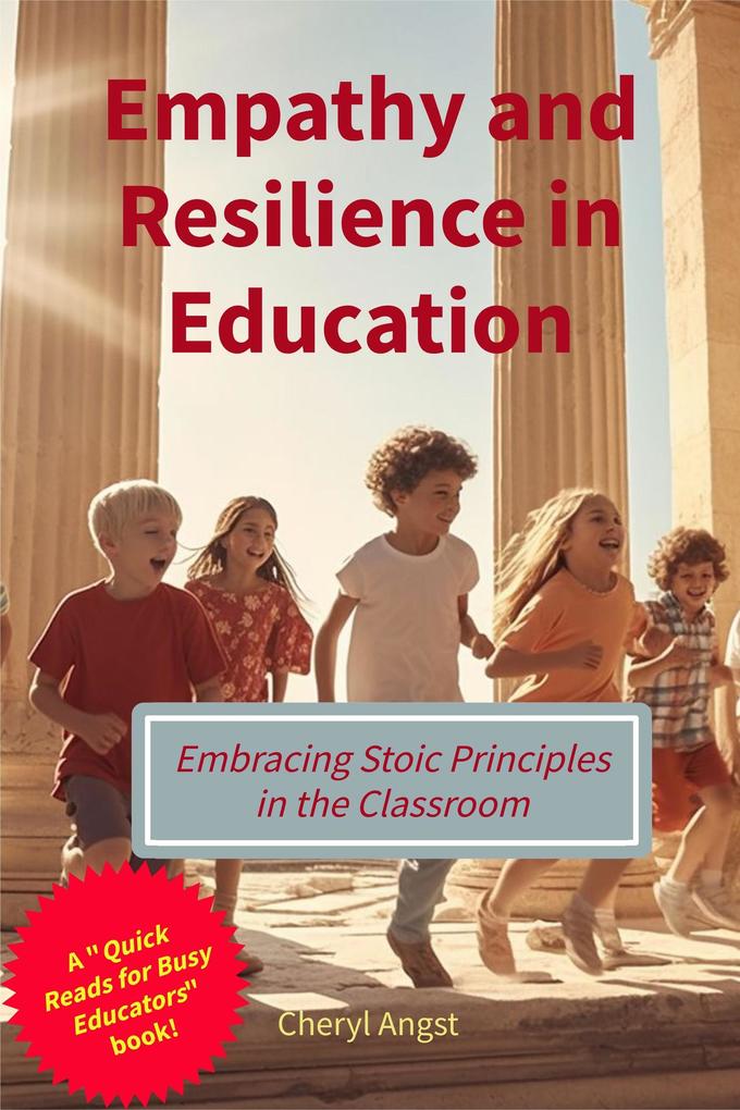 Empathy and Resilience in Education (Quick Reads for Busy Educators)