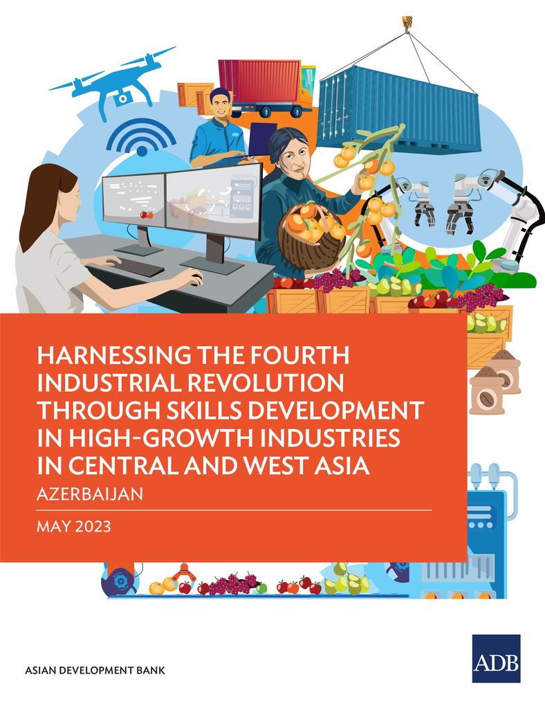 Harnessing the Fourth Industrial Revolution through Skills Development in High-Growth Industries in Central and West Asia-Azerbaijan