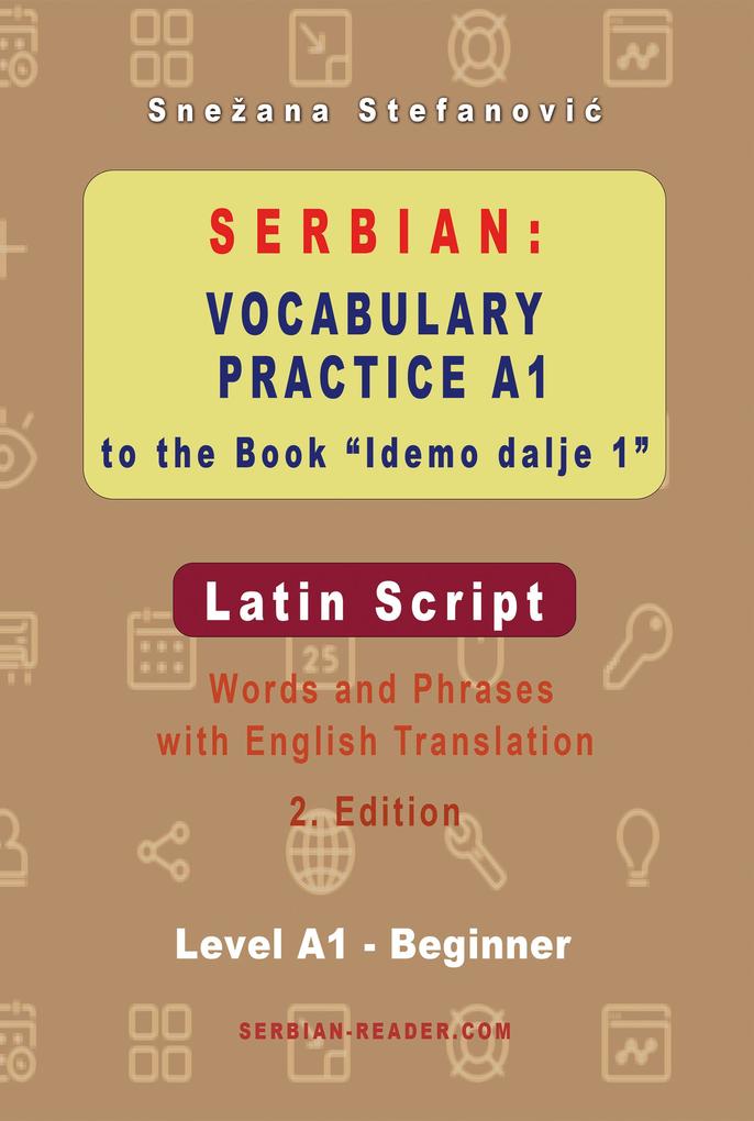 Serbian: Vocabulary Practice A1 to the Book Idemo dalje 1 - Latin Script