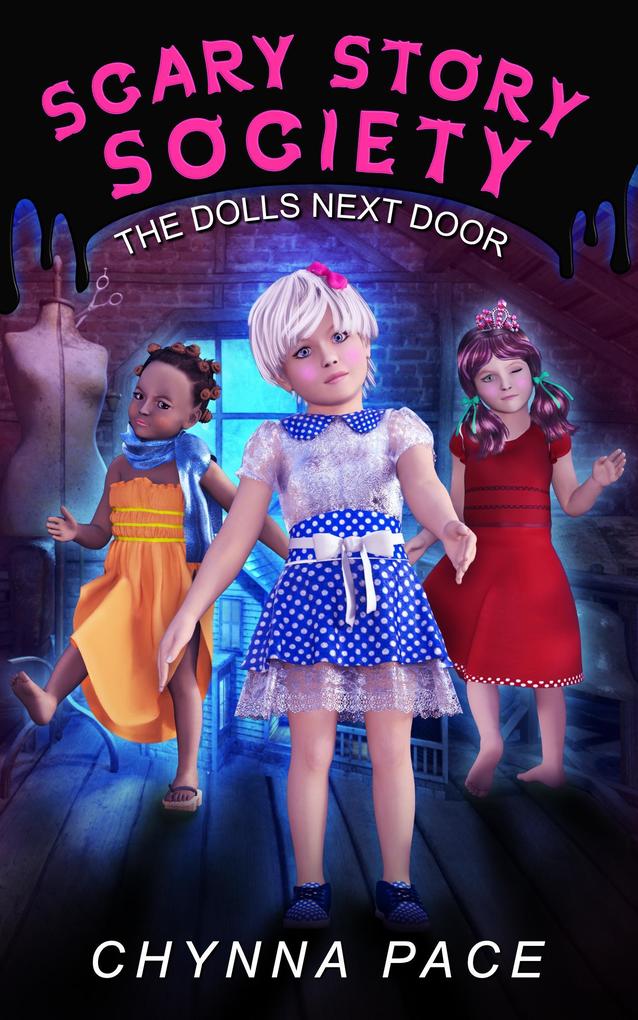 The Dolls Next Door (Scary Story Society #1)