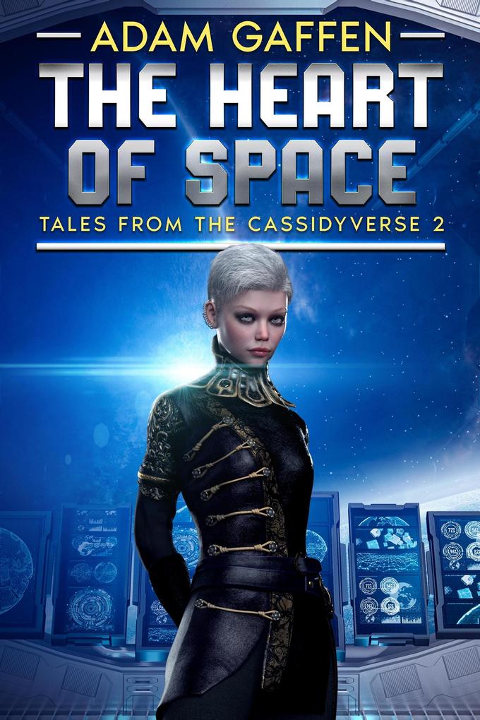 The Heart of Space (Tales from the Cassidyverse #2)
