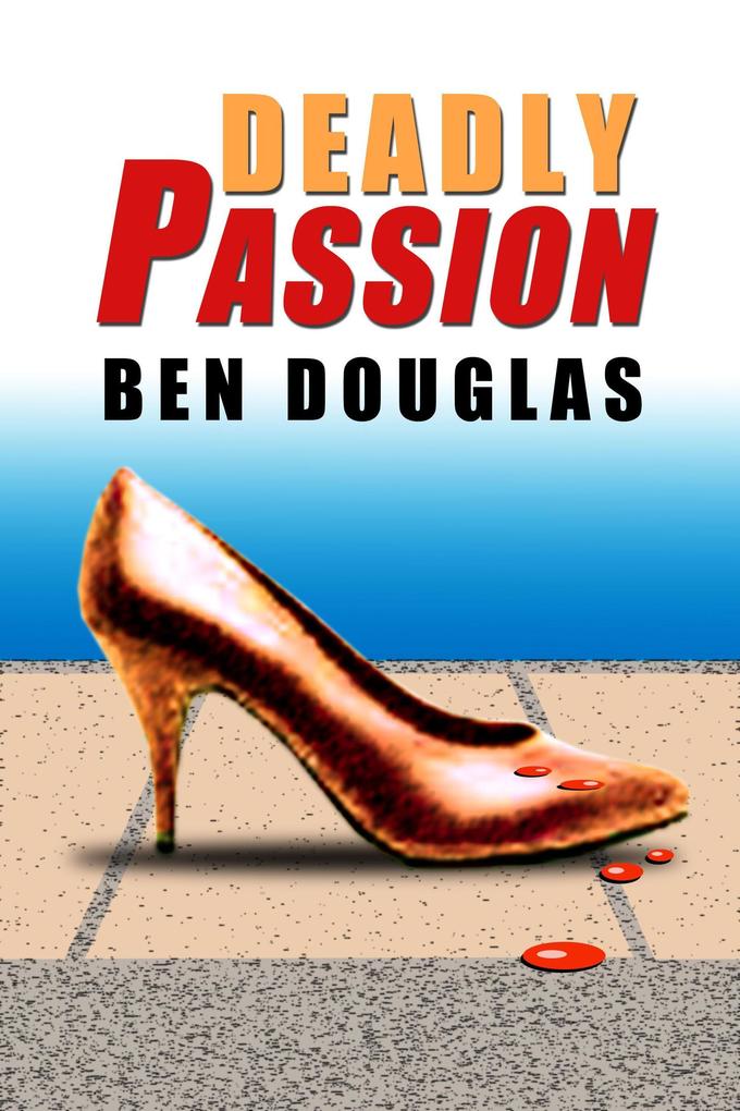 Deadly Passion (The Lanny Boone Series #2)
