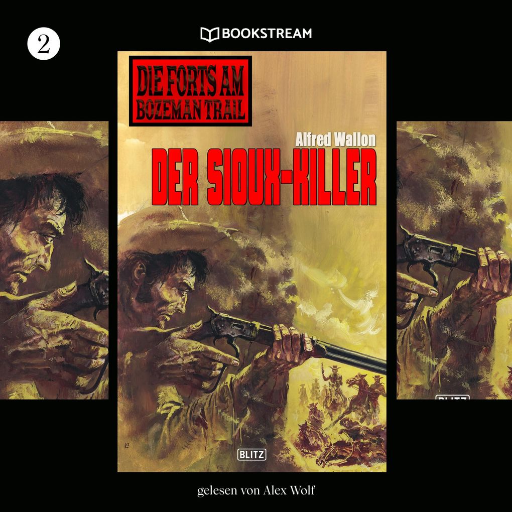 Die Forts am Bozeman Trail Folge 2: Der Sioux-Killer