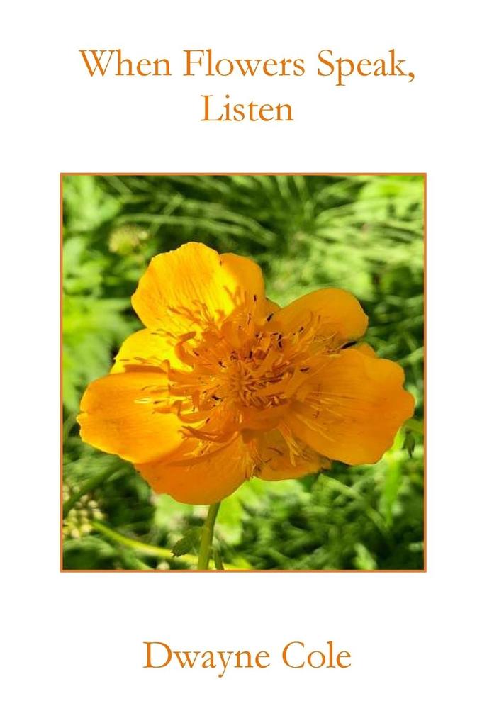 When Flowers Speak Listen