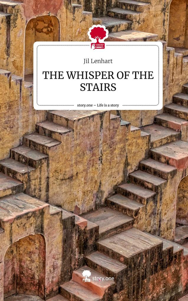 THE WHISPER OF THE STAIRS. Life is a Story - story.one