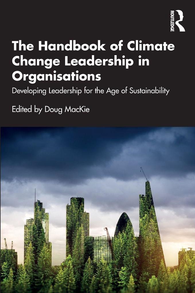 The Handbook of Climate Change Leadership in Organisations