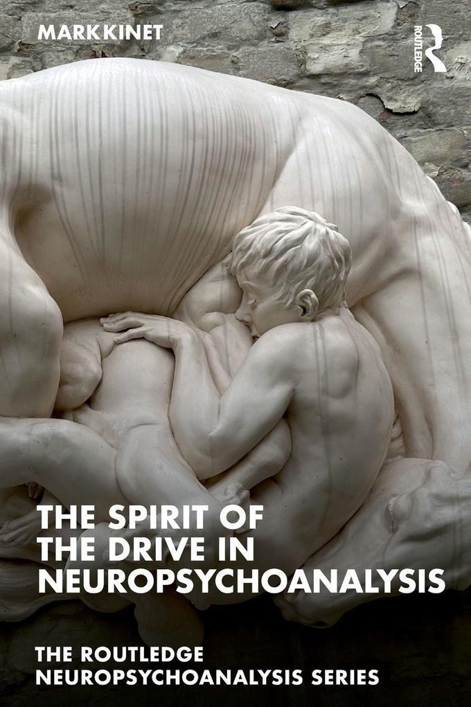 The Spirit of the Drive in Neuropsychoanalysis