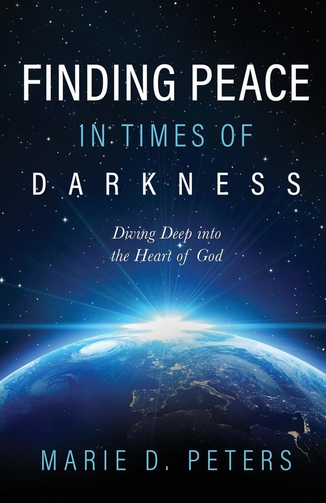 Finding Peace in Times of Darkness