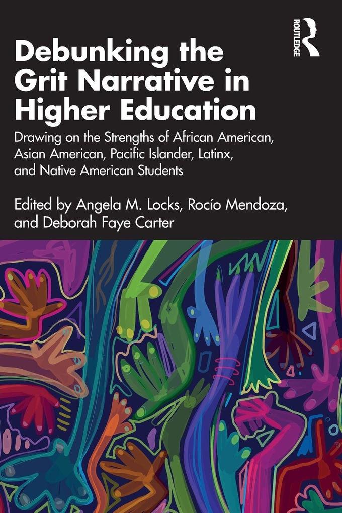 Debunking the Grit Narrative in Higher Education