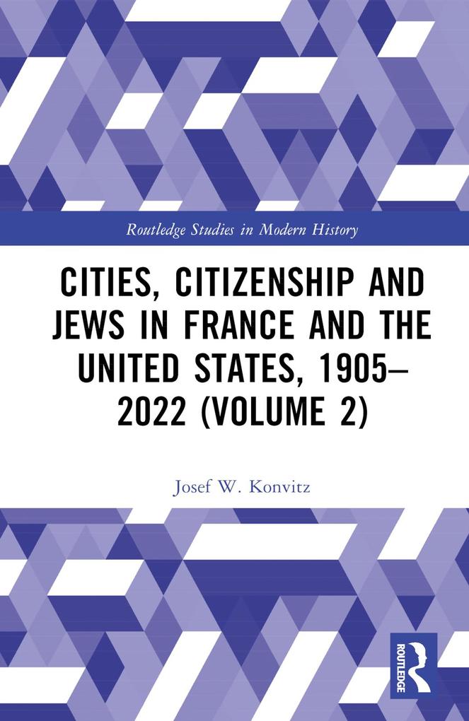 Cities Citizenship and Jews in France and the United States 1905-2022 (Volume 2)