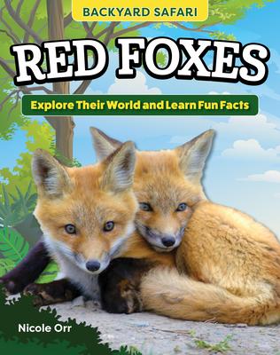 Kids‘ Backyard Safari: Red Foxes