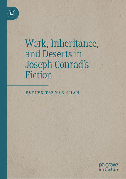 Work Inheritance and Deserts in Joseph Conrads Fiction