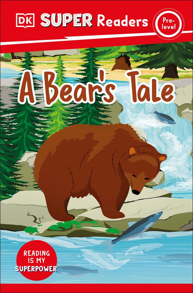 DK Super Readers Pre-Level a Bear‘s Tale