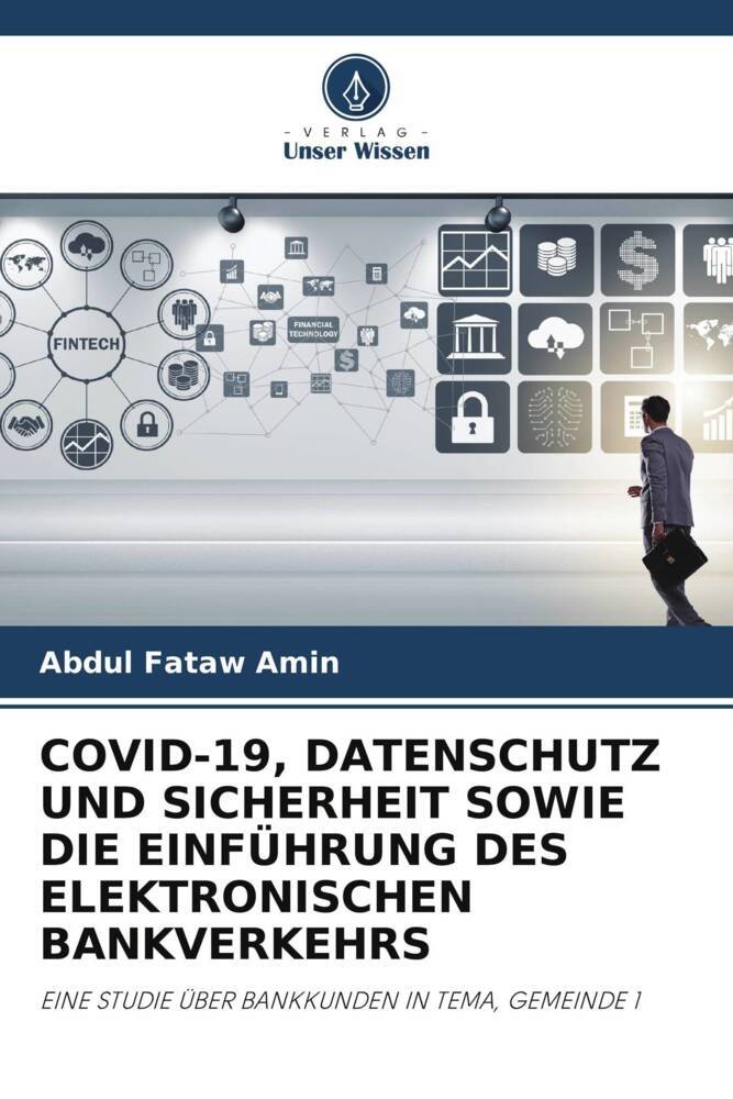 COVID-19 DATENSCHUTZ UND SICHERHEIT SOWIE DIE EINFÜHRUNG DES ELEKTRONISCHEN BANKVERKEHRS