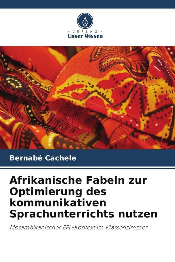 Afrikanische Fabeln zur Optimierung des kommunikativen Sprachunterrichts nutzen