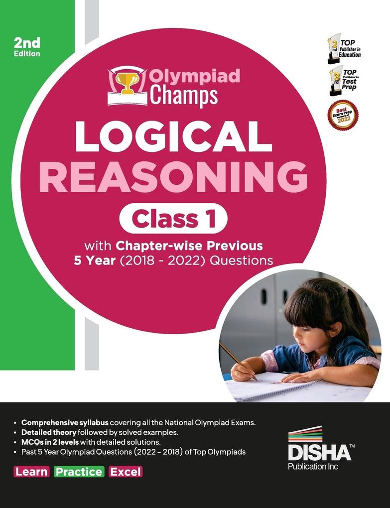 Olympiad Champs Logical Reasoning Class 1 with Chapter-wise Previous 5 Year (2018 - 2022) Questions 2nd Edition | Complete Prep Guide with Theory PYQs Past & Practice Exercise |