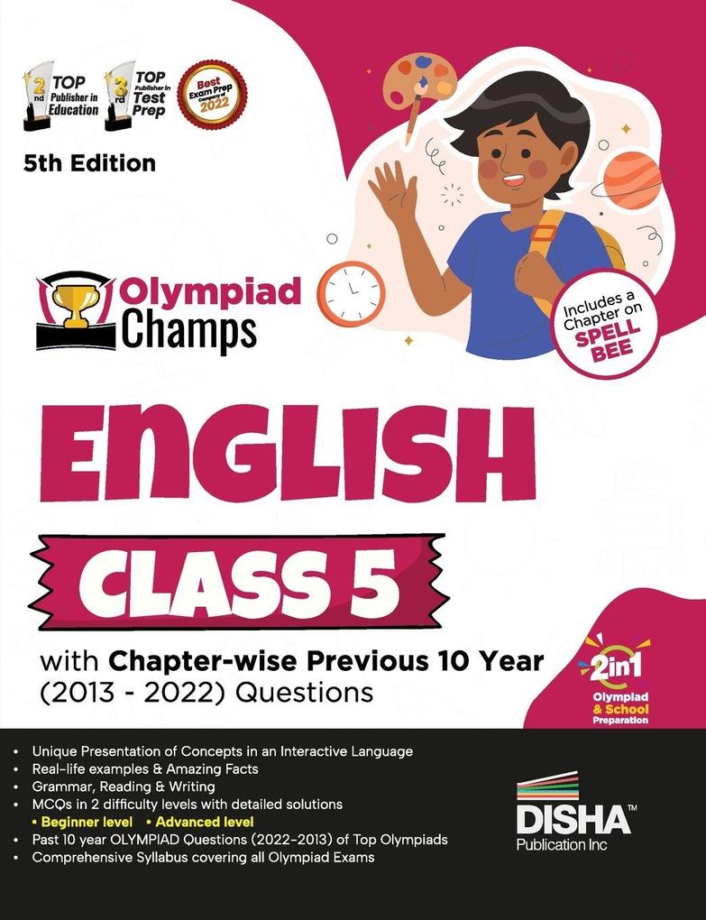Olympiad Champs English Class 5 with Chapter-wise Previous 10 Year (2013 - 2022) Questions 5th Edition | Complete Prep Guide with Theory PYQs Past & Practice Exercise |