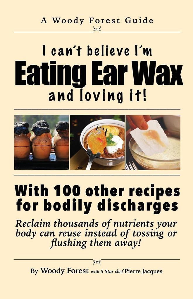 Eating Ear Wax and loving it!