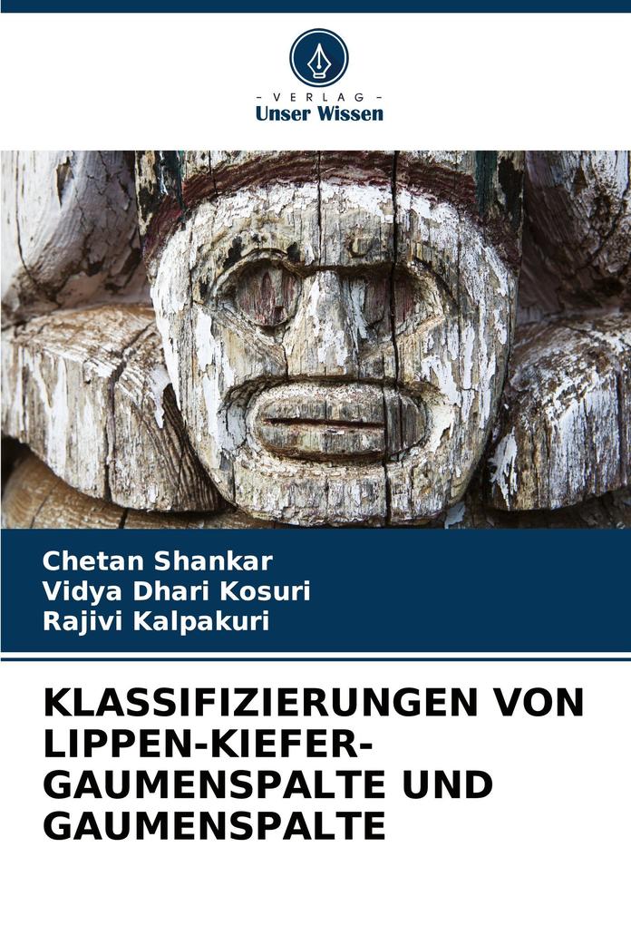 KLASSIFIZIERUNGEN VON LIPPEN-KIEFER-GAUMENSPALTE UND GAUMENSPALTE