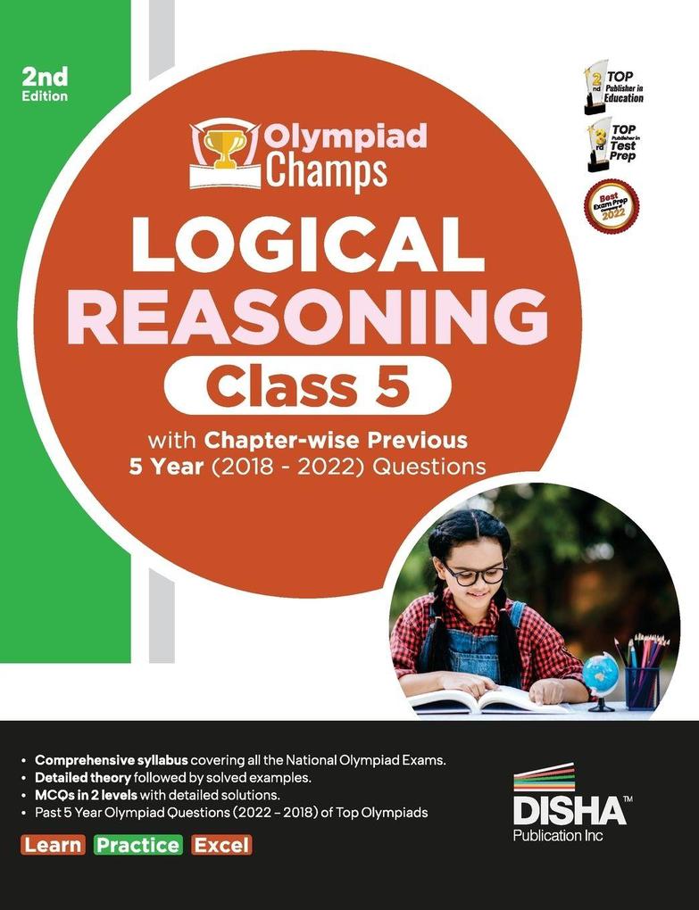 Olympiad Champs Logical Reasoning Class 5 with Chapter-wise Previous 5 Year (2018 - 2022) Questions 2nd Edition | Complete Prep Guide with Theory PYQs Past & Practice Exercise |