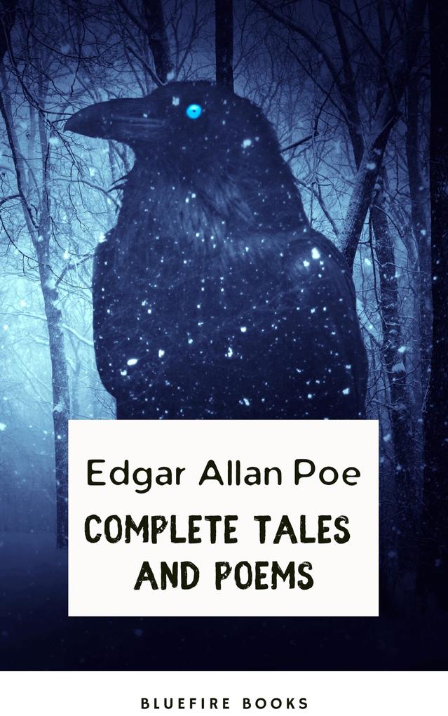 Edgar Allan Poe: Master of the Macabre - Complete Tales and Iconic Poems