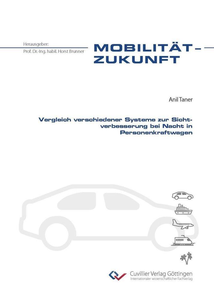 Vergleich verschiedener Systeme zur Sichtverbesserung bei Nacht in Personenkraftwagen