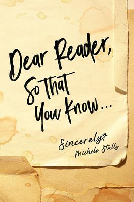 Dear Reader So That You Know...