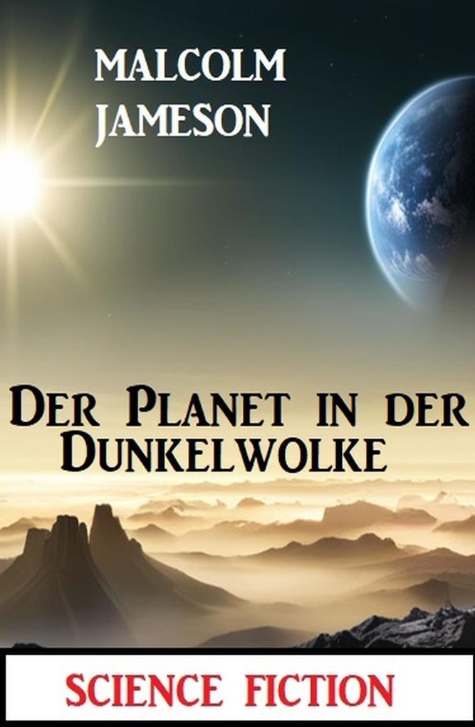 Der Planet in der Dunkelwolke: Science Fiction