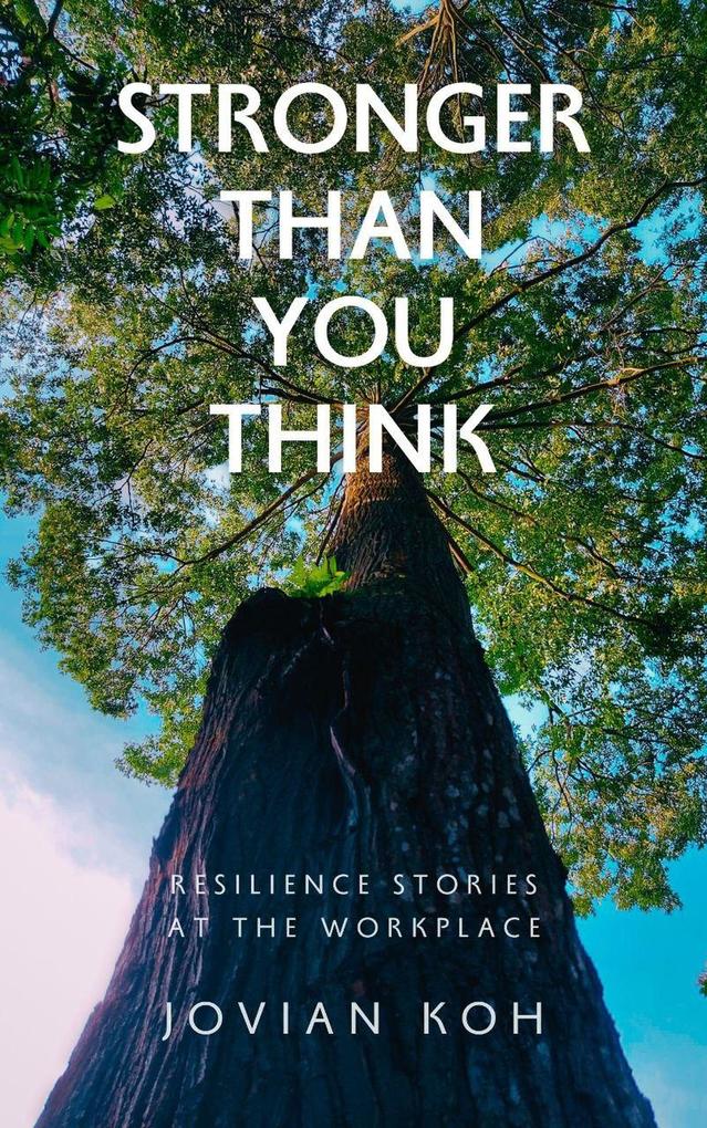 Stronger Than You Think: Resilience Stories at the Workplace