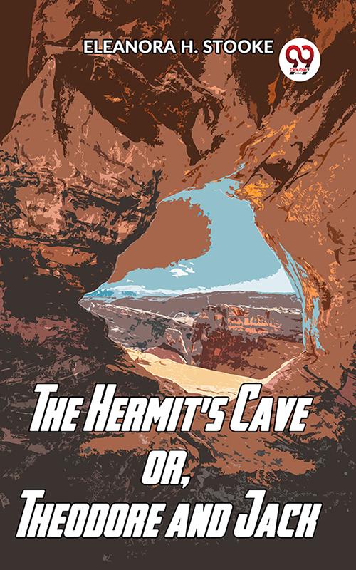 The Hermit‘S Cave Or Theodore And Jack