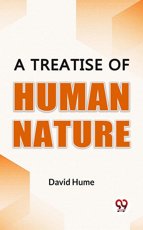 A Treatise Of Human Nature