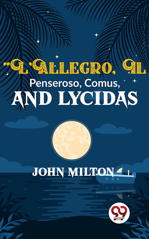 L‘Allegro Il Penseroso Comus And Lycidas