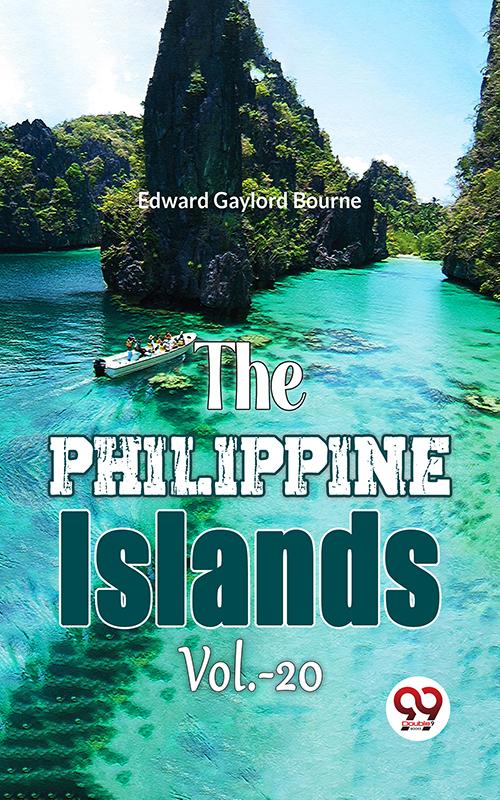 The Philippine Islands Vol.-20