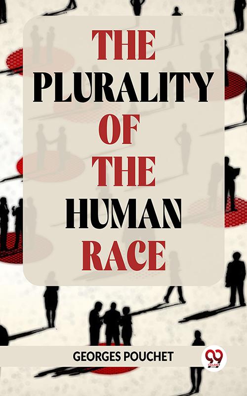 The Plurality Of The Human Race