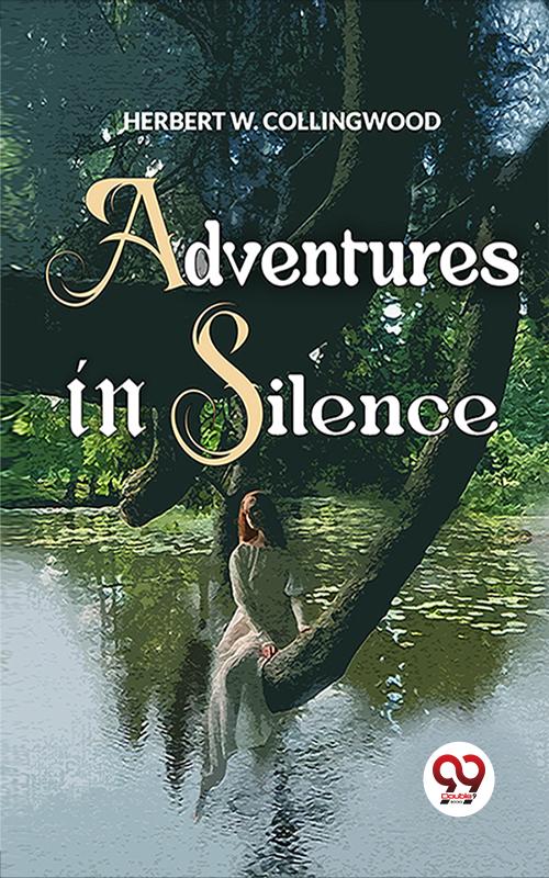 Adventures In Silence