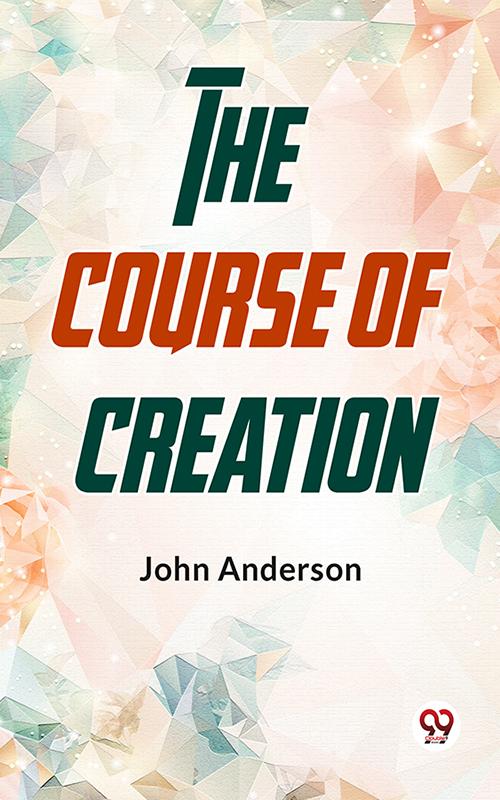 The Course Of Creation