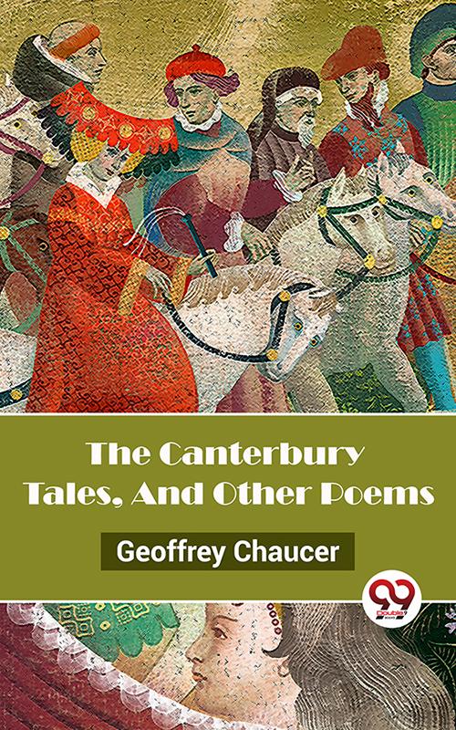 The Canterbury Tales And Other Poems