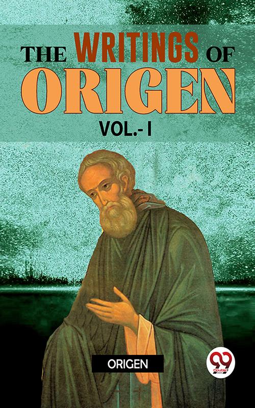 The Writings Of Origen vol.-l