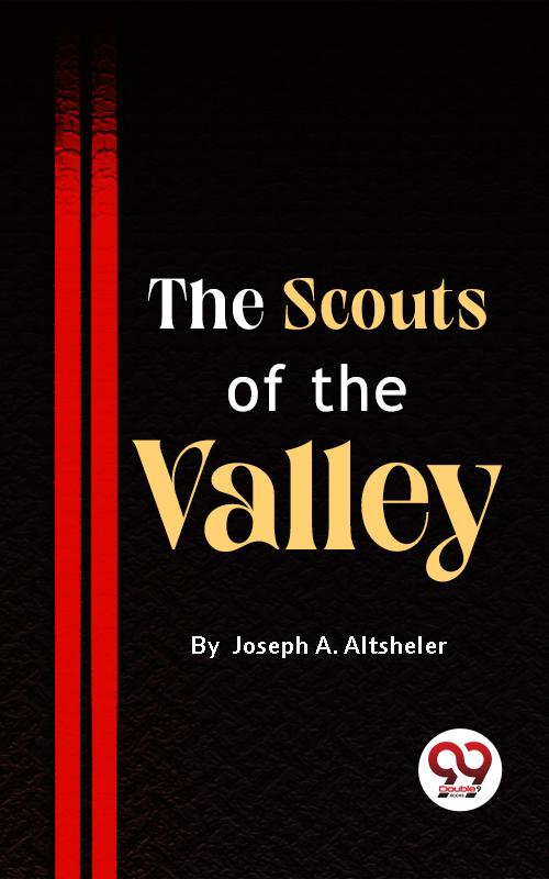 The Scouts Of The Valley