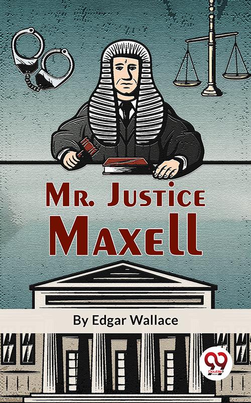 Mr. Justice Maxell
