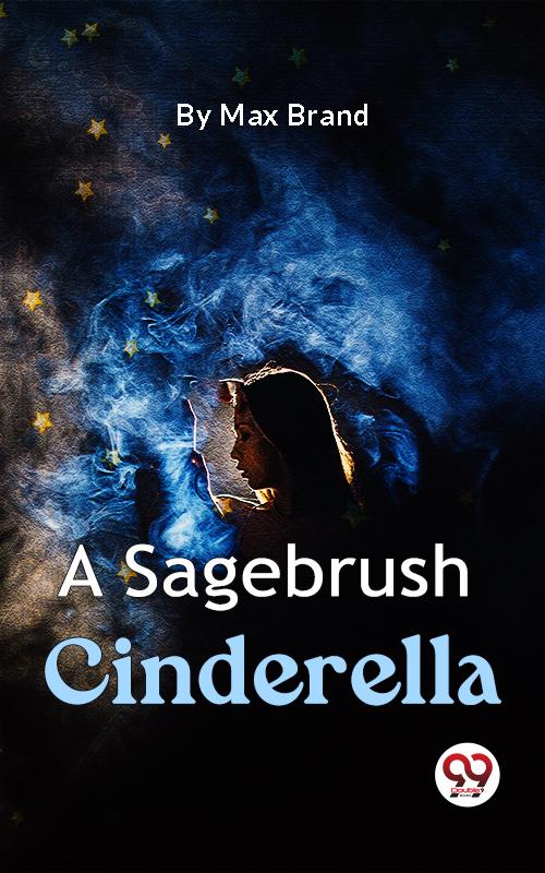 A Sagebrush Cinderella