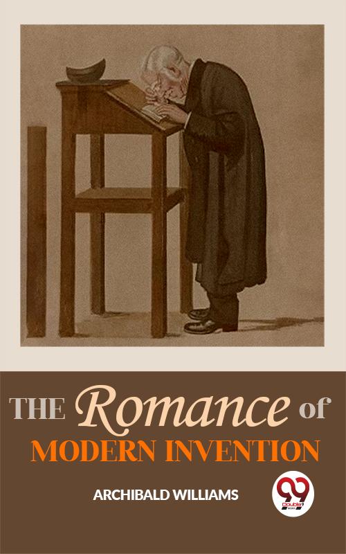The Romance Of Modern Invention