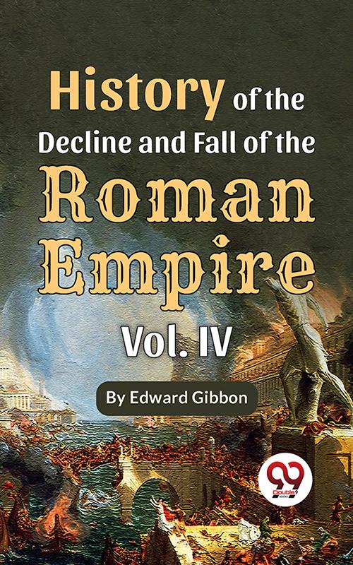 History Of The Decline And Fall Of The Roman Empire Vol-4