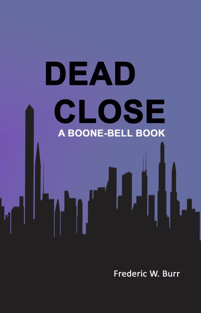 Dead Close (BOONE-BELL #7)